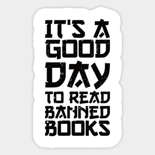 It's A Good Day To Read Banned Books Sticker